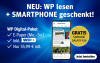 Ein Smartphone zeigt die WP App mit dem Angebot 'NEU: WP lesen + SMARTPHONE geschenkt!'. 