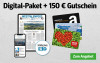 Digital-Paket + 150 € Gutschein